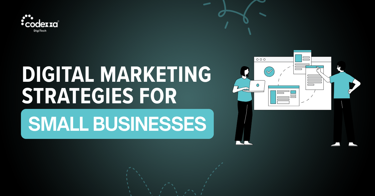 Digital Marketing Strategies for Small Businesses