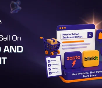 How to Sell on Zepto and Blinkit