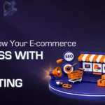 How To Grow Your Ecommerce Business with Digital Marketing