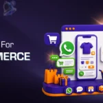 WhatsApp for Ecommerce